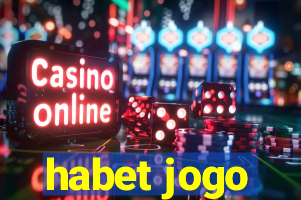 habet jogo